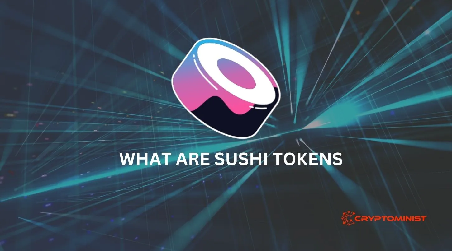 WHAT ARE SUSHI TOKENS